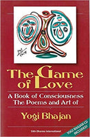 The Game of Love A book of consciousness Yogi Bhajan