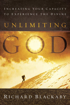 Unlimiting God Richard Blackaby