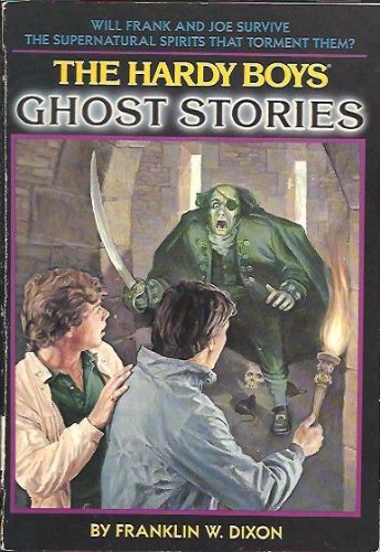 The Hardy Boys Ghost Stories  Franklin W Dixon