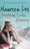 Nothing lasts forever Maureen Lee