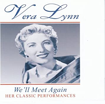 Vera Lynn - We'll Meet Again Her Classic Performances