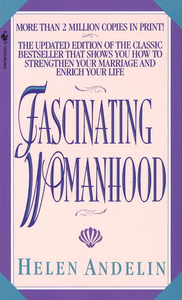 Fascinating Womanhood - Helen B. Andelin