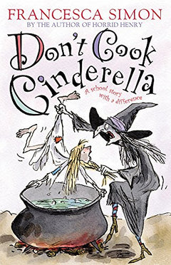 Don't Cook Cinderella Francesca Simon Tony Ross