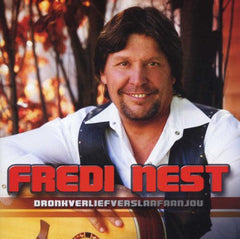 Fredi Nest - Dronk Verlief Verslaaf aan Jou