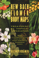 New Bach Flower Body Maps Treatment by Topical Application Dietmar Kramer