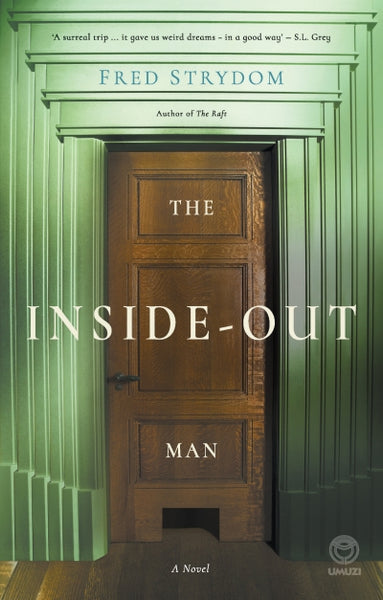 The Inside-out Man Fred Strydom