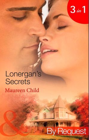 Lonergan's Secrets (Mills & Boon by Request) Child, Maureen