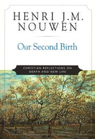 Our second birth Henri J M Nouwen