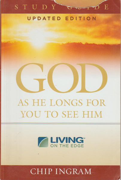 God As He Longs For You To See Him, Sgudy Guide Updated Edition - Chip Ingram