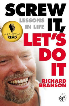 Screw It, Let's Do it: Lessons in Life - Richard Branson