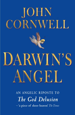 Darwin's Angel A Seraphic Response to The God Delusion John Cornwell