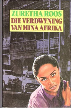 Die verdwyning van Mina Afrika Zuretha Roos
