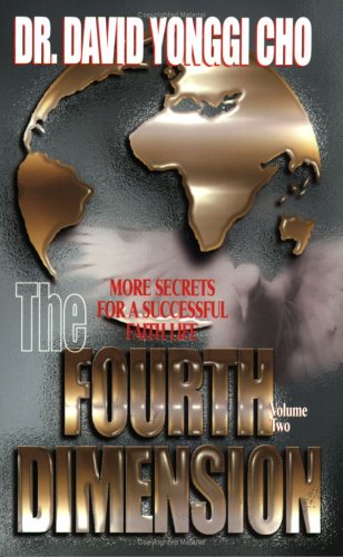 The Fourth Dimension David  Yonggi  Cho