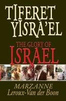 Tiferet Yisra'el The Glory of Israel Marzanne LeRoux-Van Der Boon