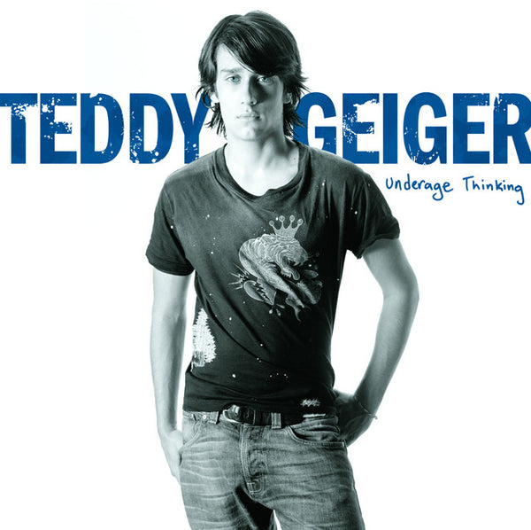 Teddy Geiger - Underage Thinking