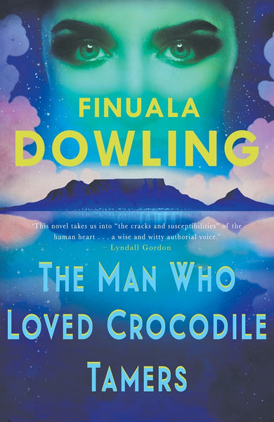 The Man who Loved Crocodile Tamers Finuala Dowling