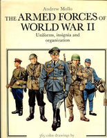 The armed forces of World war 11 uniforms,insignia and organisation Andrew Mollo