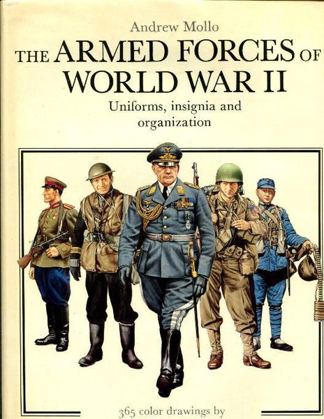 The armed forces of World war 11 uniforms,insignia and organisation Andrew Mollo