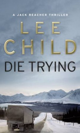 Die Trying - Lee Child