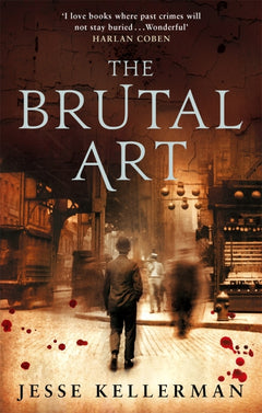 The Brutal Art Jesse Kellerman