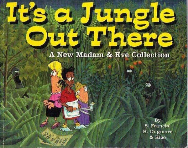 Madam & Eve It's a Jungle Out There Stephen Francis Harry Dugmore