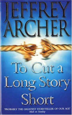 To Cut a Long Story Short Jeffrey Archer
