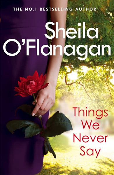 Things We Never Say Sheila O'Flanagan
