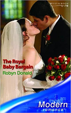 The Royal Baby Bargain Robyn Donald