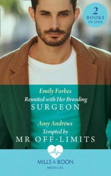 Reunited with Her Brooding Surgeon Emily Forbes