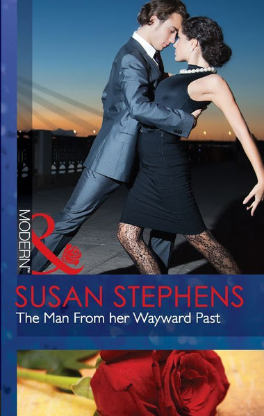 The Man from Her Wayward Past Susan Stephens