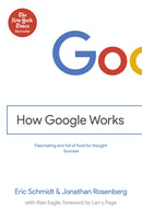 How Google Works - Eric Schmidt & Jonathan Rosenberg