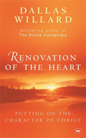 Renovation of the Heart Putting on the Character of Christ Dallas Willard