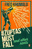 Zuptasmustfall, and Other Rants Fred Khumalo