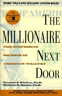 The Millionaire Next Door - Thomas J. Stanley & William D. Danko