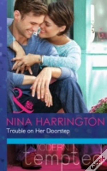 Trouble on Her Doorstep (Mills & Boon Modern Tempted) Harrington, Nina
