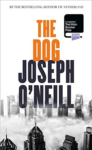 The Dog Joseph O'Neill