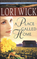A Place Called Home Lori Wick