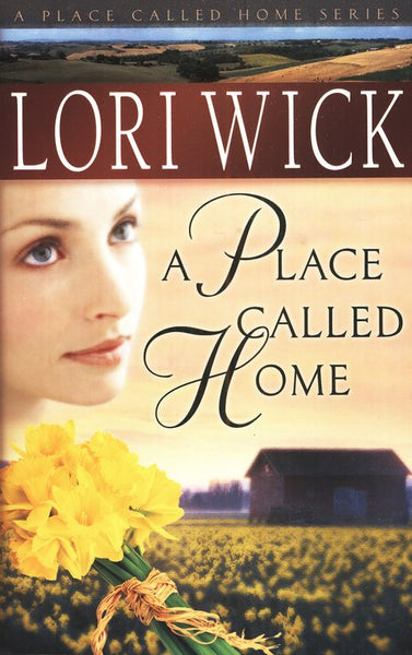 A Place Called Home Lori Wick