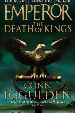 The Death of Kings - Conn Iggulden