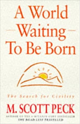 A World Waiting to Be Born - M. Scott Peck