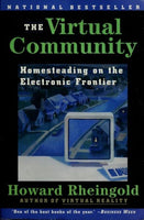 The Virtual Community Homesteading on the Electronic Frontier Howard Rheingold