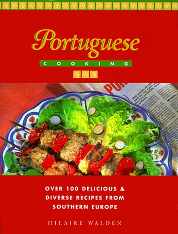 Portuguese cooking diverse recipes from Southern Africa Hilaire Walden