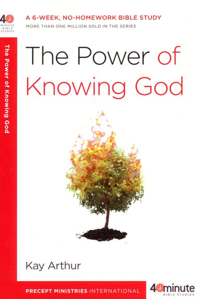 The power of knowing God Kay Arthur