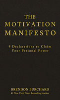 The Motivation Manifesto - Brendon Burchard