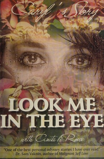 Look Me in the Eye: Caryl's Story - Caryl Wyatt