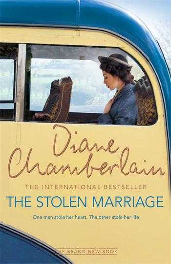 The Stolen Marriage Diane Chamberlain