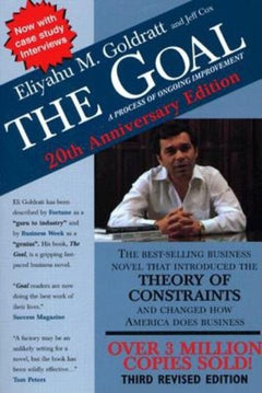 The Goal A Process of Ongoing Improvement: 20th Anniversary Edition Eliyahu M. Goldratt
