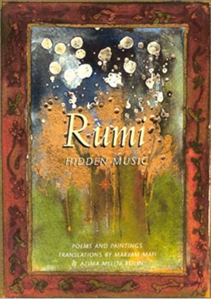 Rumi: Hidden Music Maryam Mafi