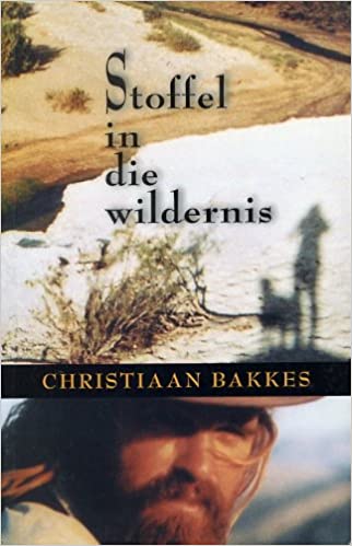 Stoffel in die wildernis Christiaan Bakkes