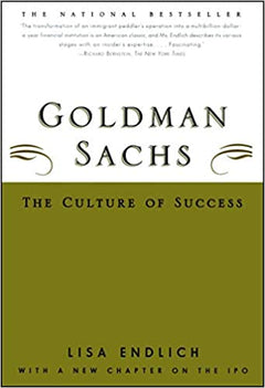 Goldman Sachs : The Culture of Success  Lisa Endlich